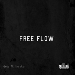 Free Flow (ft. Kweku)