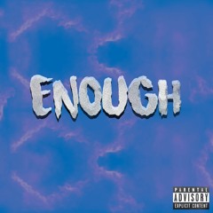Enough (prod.bem)