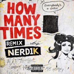 globalmick x Nerd1k- how many times remix (saxonskylershiles) {Hosted by Underground Mafia}