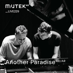 MUTEKLIVE229 - Another Paradise