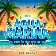 Mix Agua Marina: Ni Perdón Ni Olvido / Amor Amor / Mil Amores / Así Es el Amor (Versión Estudio)