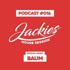 Jackies Music House Session #016 - "Baum"