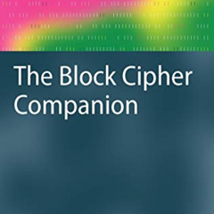 [READ] KINDLE 💚 The Block Cipher Companion (Information Security and Cryptography) b