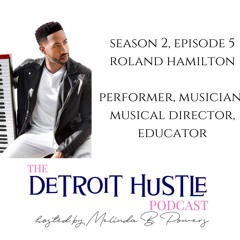 Roland Hamilton - Musician, Performer, Musical Director, Educator - S2 E5