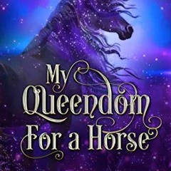 Get PDF My Queendom for a Horse (The Russian Witch's Curse Book 1) by  Bridget E.  Baker
