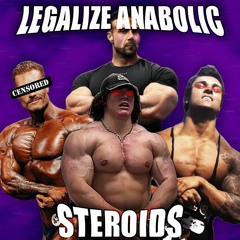 Legalize Anabolic Steroids
