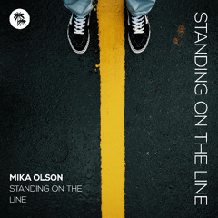 Mika Olson - Standing On The Line