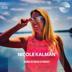 Nicole Kalman - Sounds Between Us 106