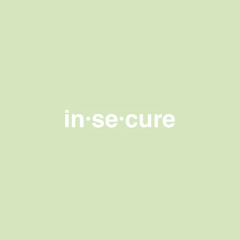Insecure