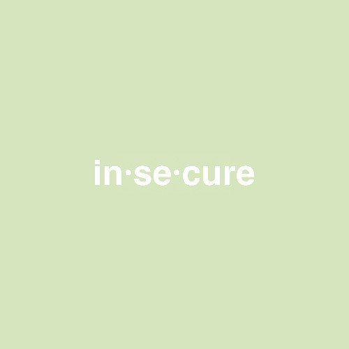 Insecure