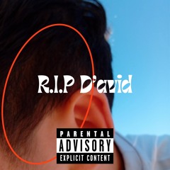 R.I.P D‘avid
