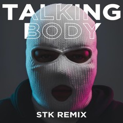 Tove Lo - Talking Body (STK remix) FREE DOWNLOAD