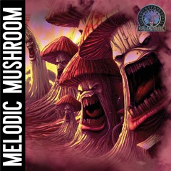 Melodic Mushroom
