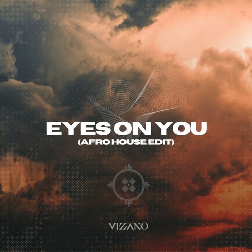Eyes on You - VIZANO Coroa Edit