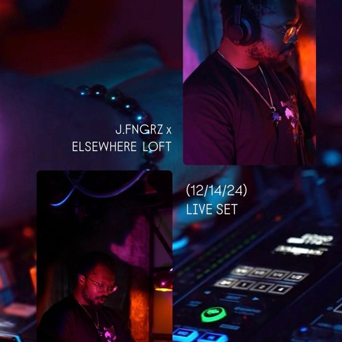 J.FNGRZ x Elsewhere Loft Live Set (12/14/24)