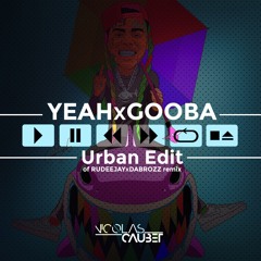 Gooba Yeah(Nicolas Caubet Urban Edit) DEMO PITCHED&FILTRED - 6ix9ine x Usher x Rudeejay x Da Brozz