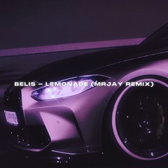Belis - Lemonade (MRJay Remix)