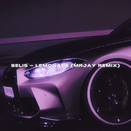Belis - Lemonade (MRJay Remix)