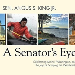 View EPUB 💘 A Senator's Eye: Celebrating Maine, Washington, and the Joys of Scraping