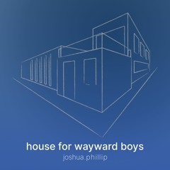 house for wayward boys