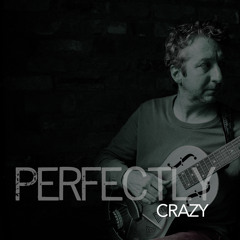 Perfectly Crazy