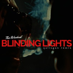 The Weeknd - Blinding Lights (Qalisgan Remix)