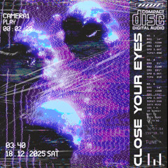 CLOSE YOUR EYES (FREE DOWNLOAD)