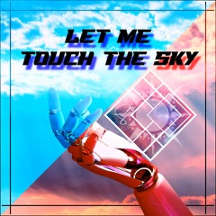 Remix Let Me Touch The Sky Feat. Rootsy ( Extended )