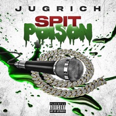 JugRich - Spit Poison (freestyle)