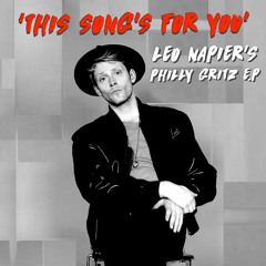 This Song's For You - Leo Napier's Philly Gritz EP (Track #1)