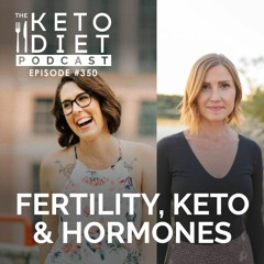 #350: Fertility, Keto & Hormones with Lauren Krauter