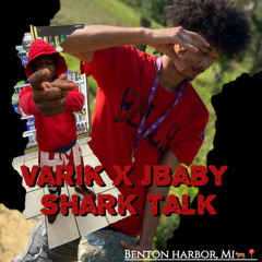 SHARKTALK -VariK x JBaby