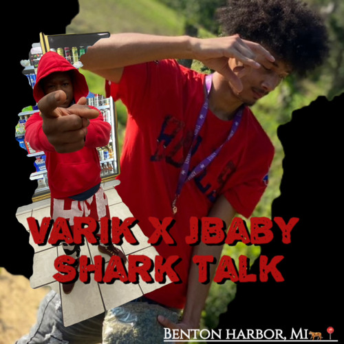 SHARKTALK -VariK x JBaby