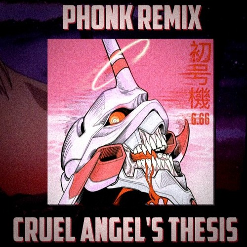 Stream Evangelion Neon Genesis Opening Phonk Remix (By Гаичка!) by GachiKa Listen online for