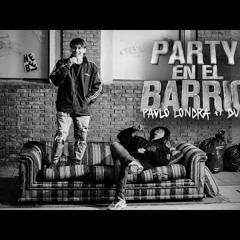 Paulo Londra - Party en el Barrio (feat. Duki)