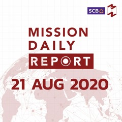 Mission Daily Report  21 AUG 2020