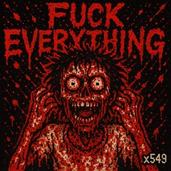FUCK EVERYTHING (prod. purc)