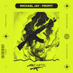 Michael Jay - Profit (Original Mix) [AK CARTEL]