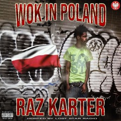 RAZ KARTER - WOK IN POLAND (PROD. PLAYFULLJAY) *LOST STAR RADIO EXCLUSIVE*
