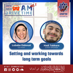 Setting and working towards long term goals / with brother Hadi Tabbara