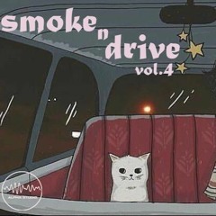 SMOKE N DRIVE VOL.4