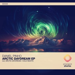 Daniel Pinho - Arctic Daydream (Original Mix) [ESH346]