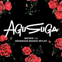 AGUSUGA MIXTAPE 1.0 | Indonesian Bounce Setlist