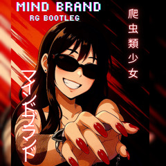 MIND BRAND RG BOOTLEG