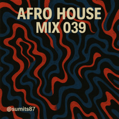 Afro House Mix 039