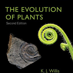 VIEW PDF 📑 The Evolution of Plants by  Kathy Willis &  Jennifer McElwain [EPUB KINDL