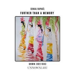 Semual Raphaël - Further Than A Memory