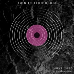 This Is Tech House - June 2020