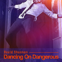 Dancing On Dangerous