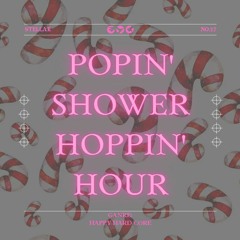 POPIN'SHOWER HOPPIN’HOUR
